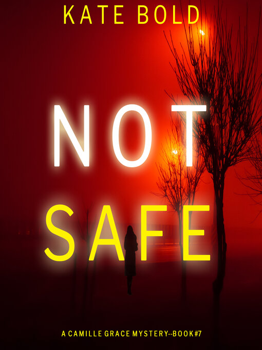 Title details for Not Safe by Kate Bold - Available